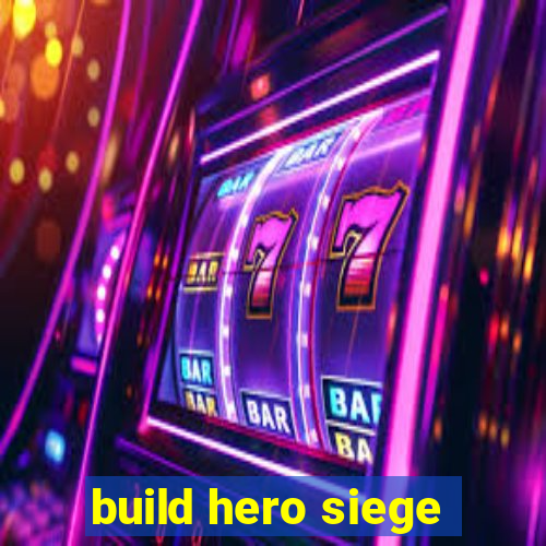 build hero siege